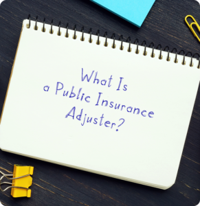 What is a public insurance adjuster? Written on a white notebook's page.